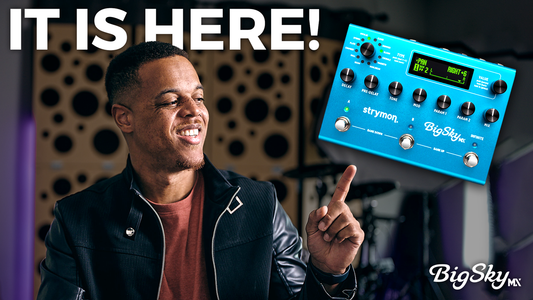Exploring the Strymon BigSky MX: A New Era of Reverb